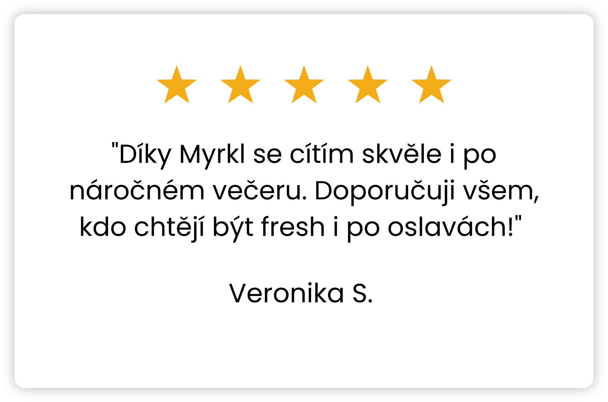 Používám Myrkl už několik měsíců a jsem naprosto spokojený!Konečně produkt, který skutečně pomáhá předcházet kocovině.-2
